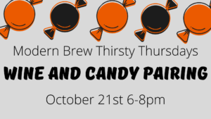 Thirsty Thursday: Wine and Candy Pairing @ Modern Brew